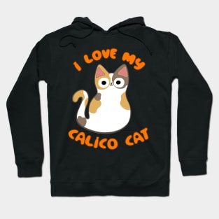 I Love My Calico Cat Cute Kawaii Chibi Kitty Multicolor Cat Hoodie